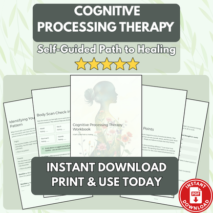 Cognitive Processing Therapy Workbook — A Self-Guided Path to Healing | 15+ Printable Worksheets for Stress, Emotional Regulation & Daily Mental Wellness