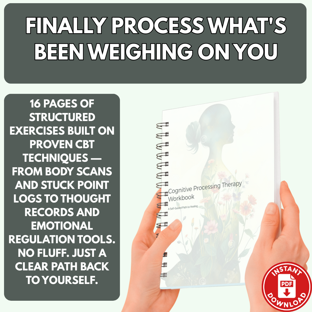 Cognitive Processing Therapy Workbook — A Self-Guided Path to Healing | 15+ Printable Worksheets for Stress, Emotional Regulation & Daily Mental Wellness